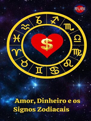 cover image of Dinheiro, Amor  e os  Signos Zodiacais